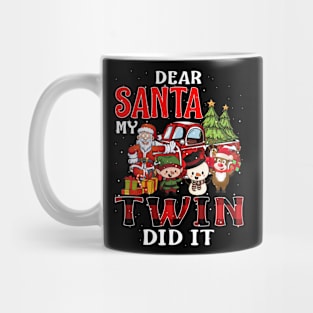 Dear Santa My Twin Did It Funny Mug